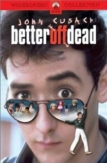 Better Off Dead... | ShotOnWhat?