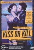 Kiss or Kill | ShotOnWhat?