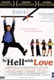 Details for To Hell with Love To Hell with Love | ShotOnWhat?