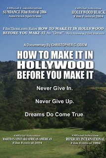 How to Make It in Hollywood Before You Make It