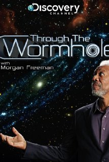 "Through the Wormhole" How Does the Universe Work?